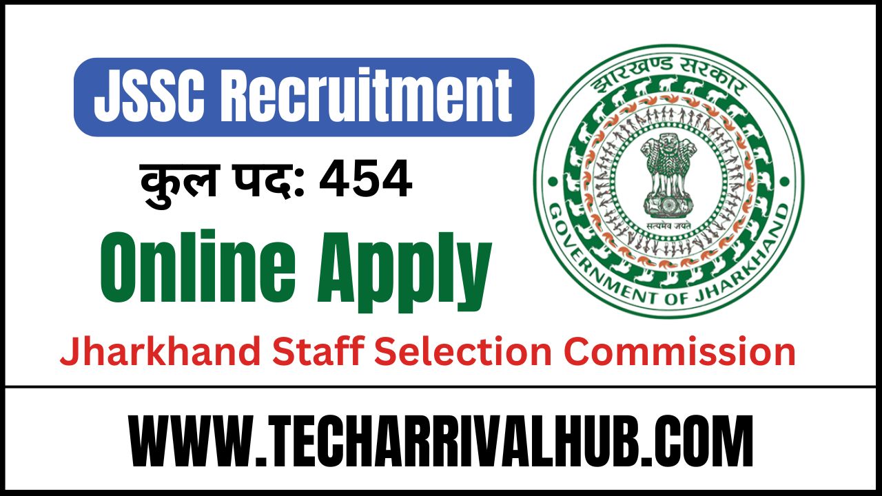 Jharkhand Staff Selection Commission (JSSC) 2024: JSSC में 454 पदों के लिए निकली भर्ती, जल्दी आवेदन करें!