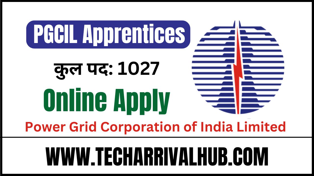 Power Grid Corporation of India Limited Apprentices Recruitment: 1027 पोस्ट के लिए भर्ती निकली, जल्दी आवेदन करें!